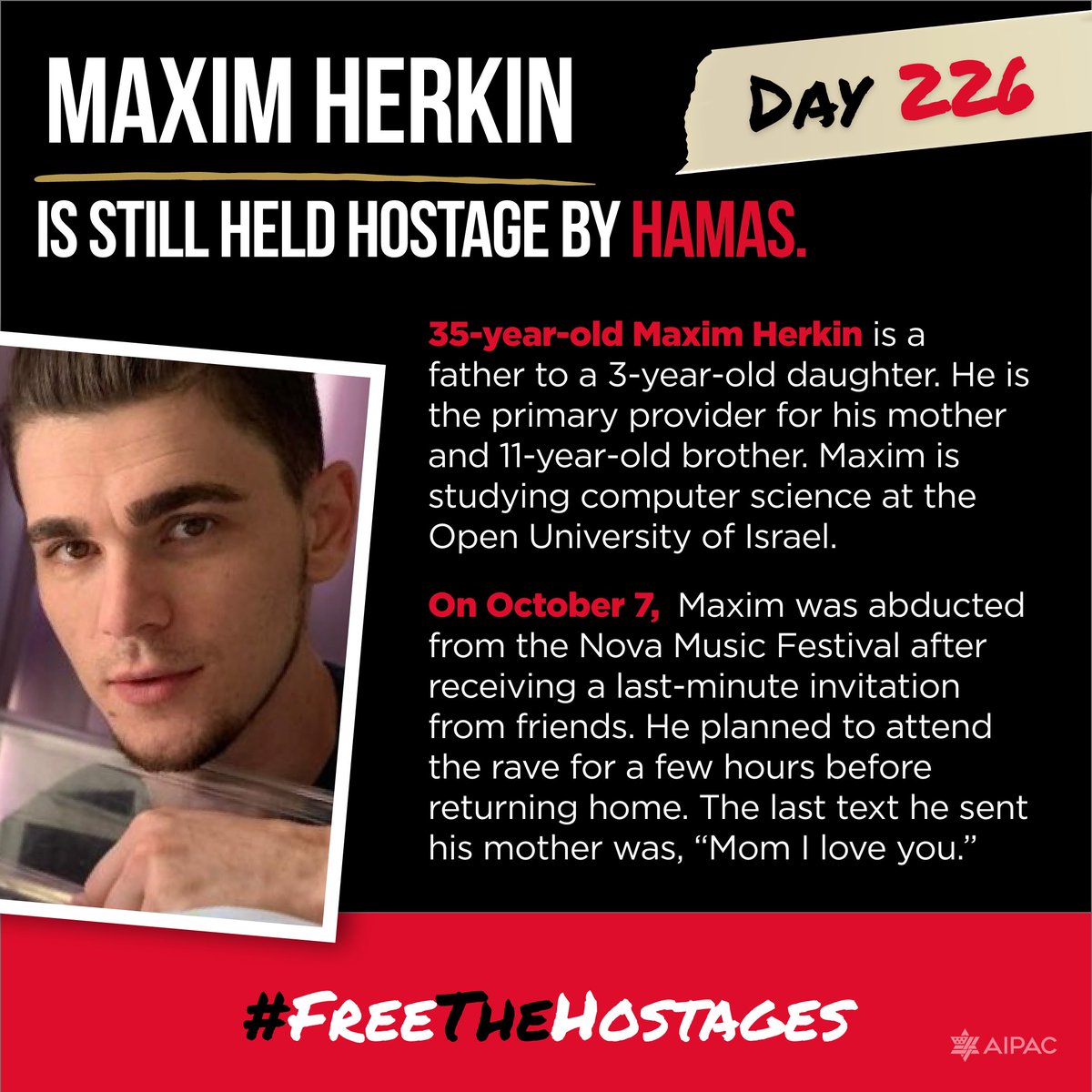 226 days. Maxim Herkin is still held hostage by Hamas. Share his story. #FreeTheHostages

@bringhomenow
