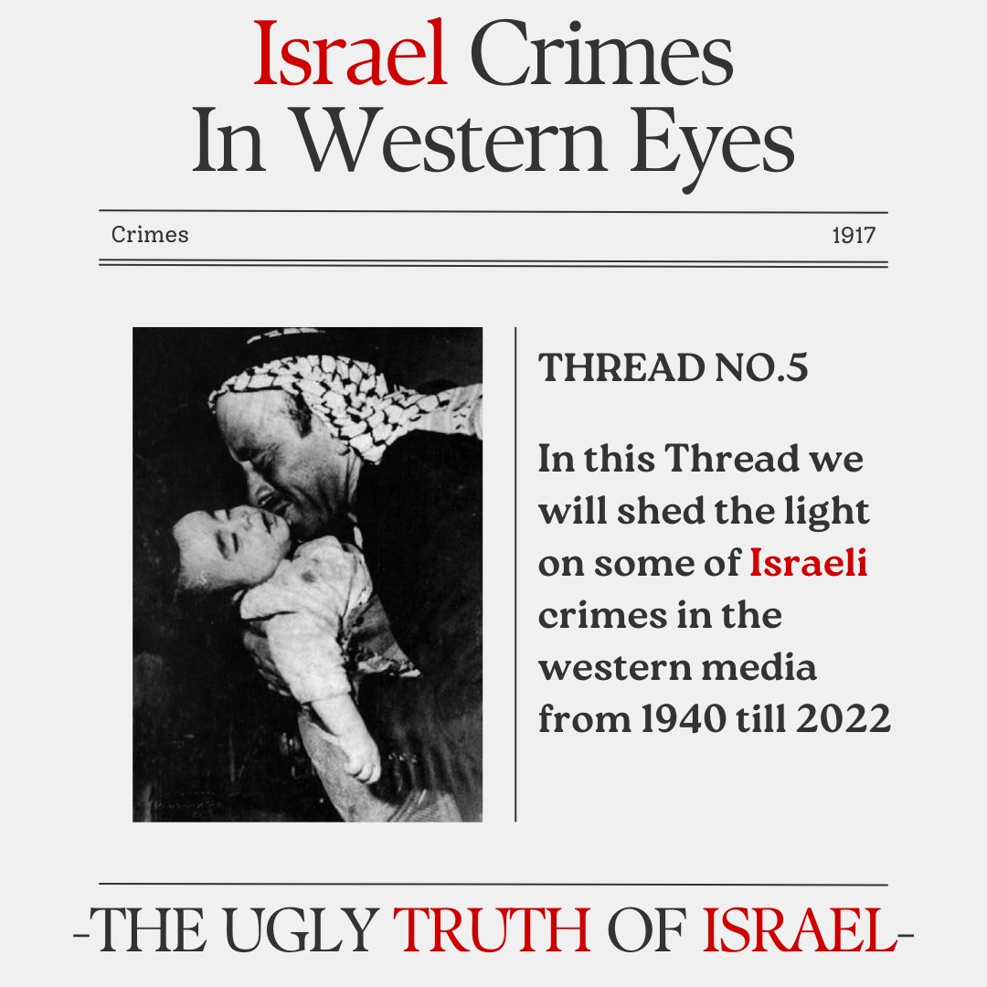 'ISRAEL CRIMES IN WESTERN EYES' In this Thread🧵I will post some of Israel crimes across decades with western media sources, Shedding light on the period of 1940 - 2022 Get ready to witness what's HIDDEN -THE UGLY TRUTH OF ISRAEL-