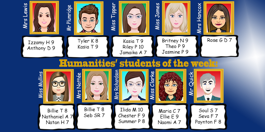 Congratulations to last week's students of the week in humanities! Well done all of you for putting the effort into your humanities lessons!