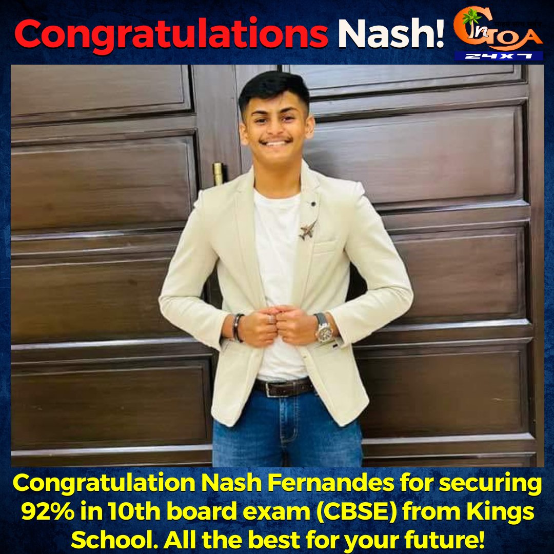 #Congratulation Nash Fernandes for securing 92% in 10th board exam (CBSE) from Kings School. All the best for your future! #Goa #GoaNews #SSCExams #Distinction