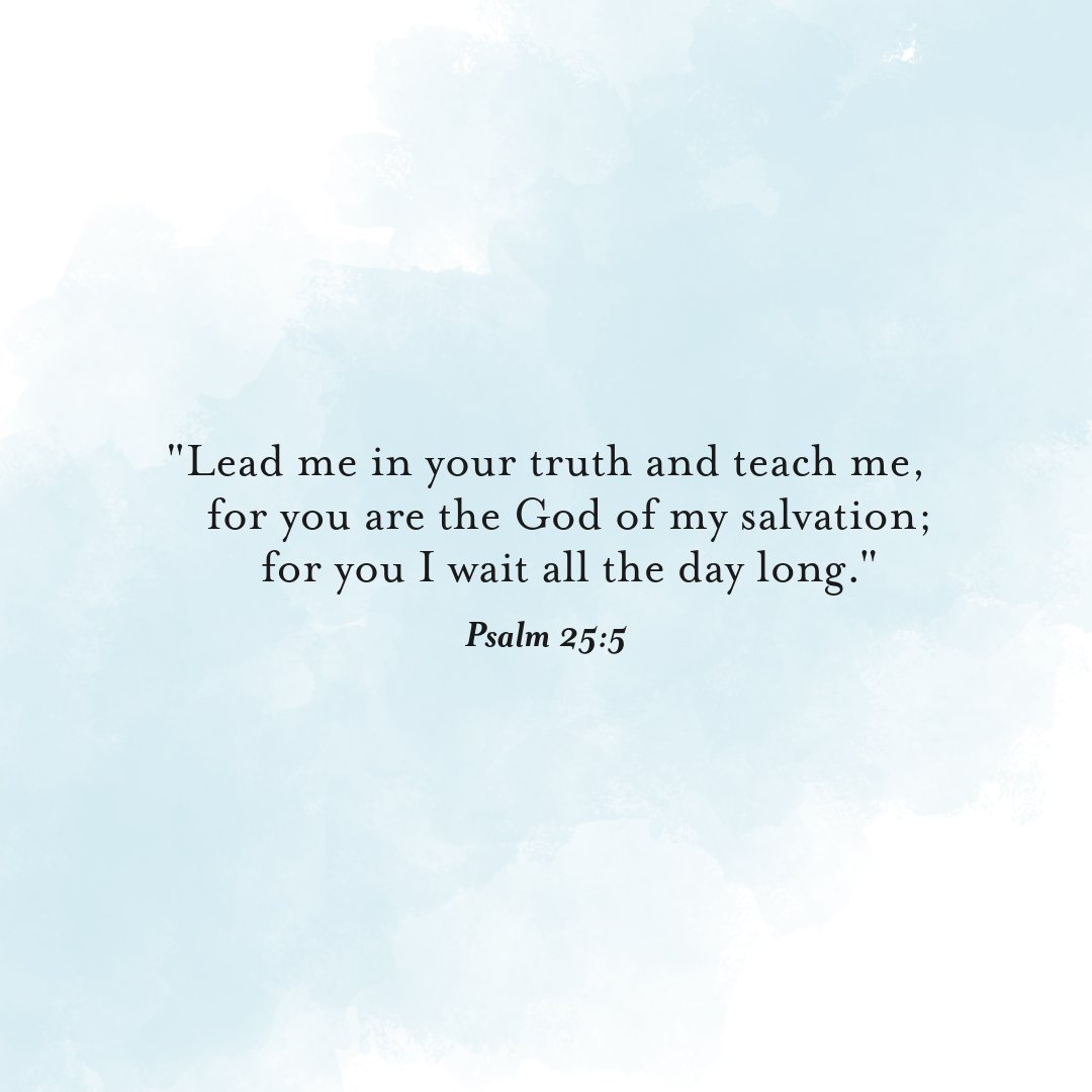 I've been studying the book of Psalms in the last month and thought I would encourage you with this prayer today. 'Lead me in your truth and teach me, for you are the God of my salvation; for you I wait all the day long.' (Psalm 25:5) #VerseOfTheDay #Truth #Salvation