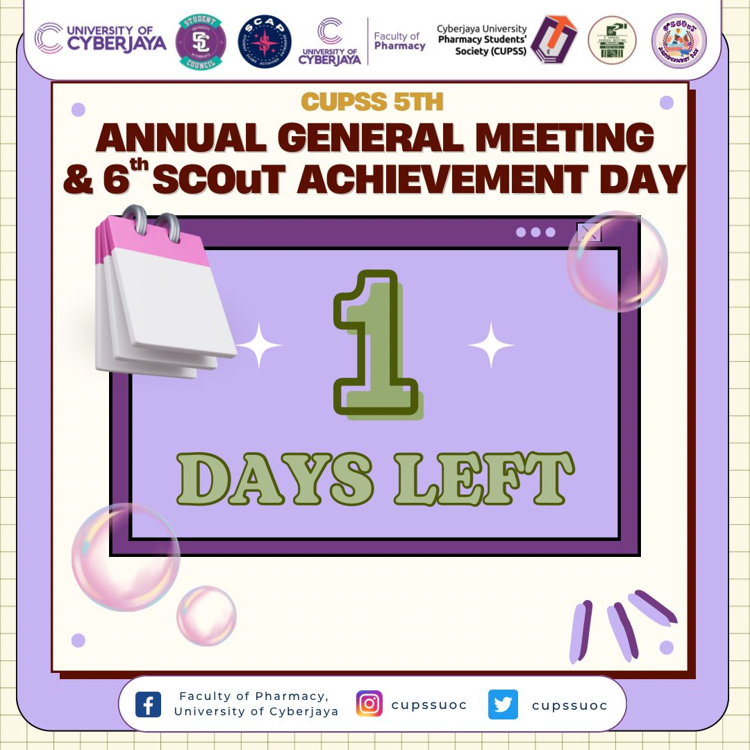 Salam and Greetings Pharmily! ✨ We are pleased to announce the 5th Annual General Meeting and 6th SCOuT Achievement Day are only 1 day away! See you then! Best Regards, CUPSS 2023/2024