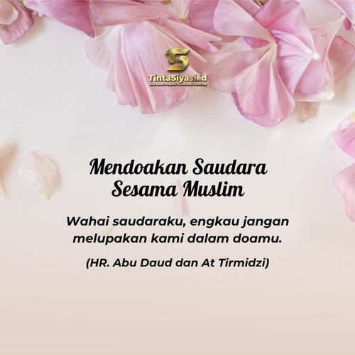 Mendoakan Saudara Sesama Muslim 

'Wahai saudaraku, engkau jangan melupakan kami dalam doamu.'

(HR. Abu Daud dan At Tirmidzi)
=======================

#tintasiyasi #terjemahayat #motivasi #dakwah 
#JusticeForGaza
#EndZionistBrutality
#FreePalestineNow
#GlobalSolidarity