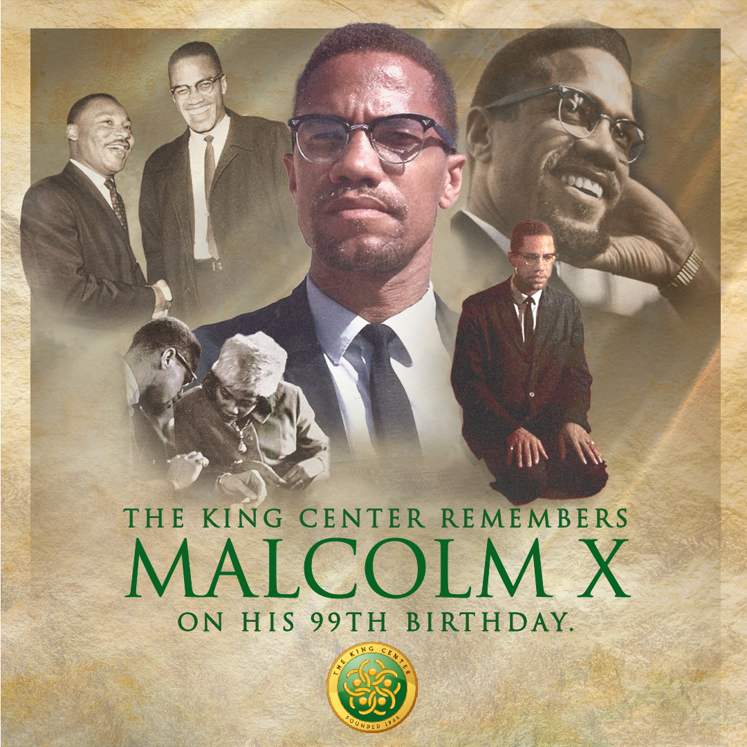 Today, as we commemorate his 99th birthday, The King Center honors the life, impact, and family of Brother #MalcolmX (el-Hajj Malik el-Shabazz). #MalcolmXDay