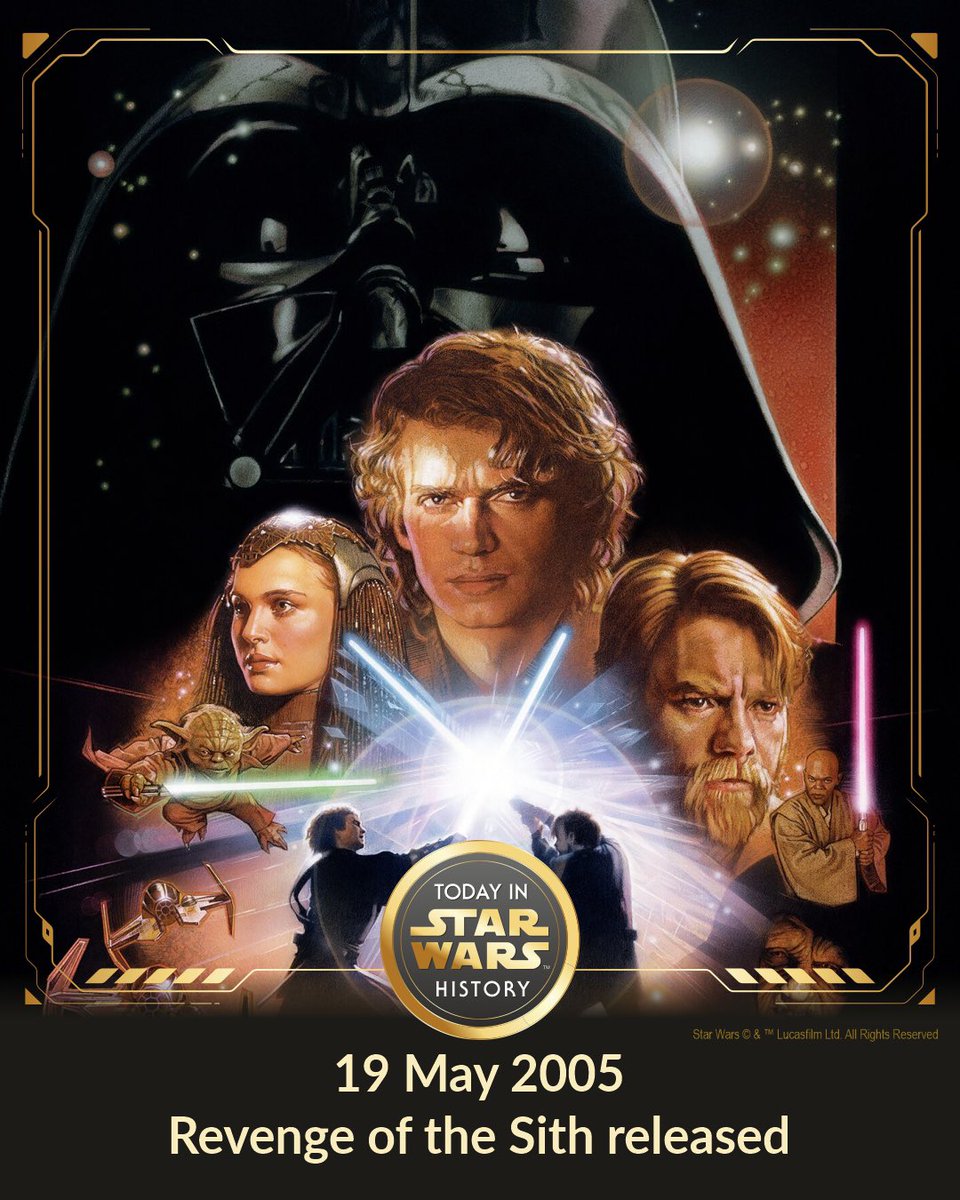 19 May 2005 #TodayinStarWarsHistory “The saga is complete” #StarWars #RevengeOfTheSith #Released