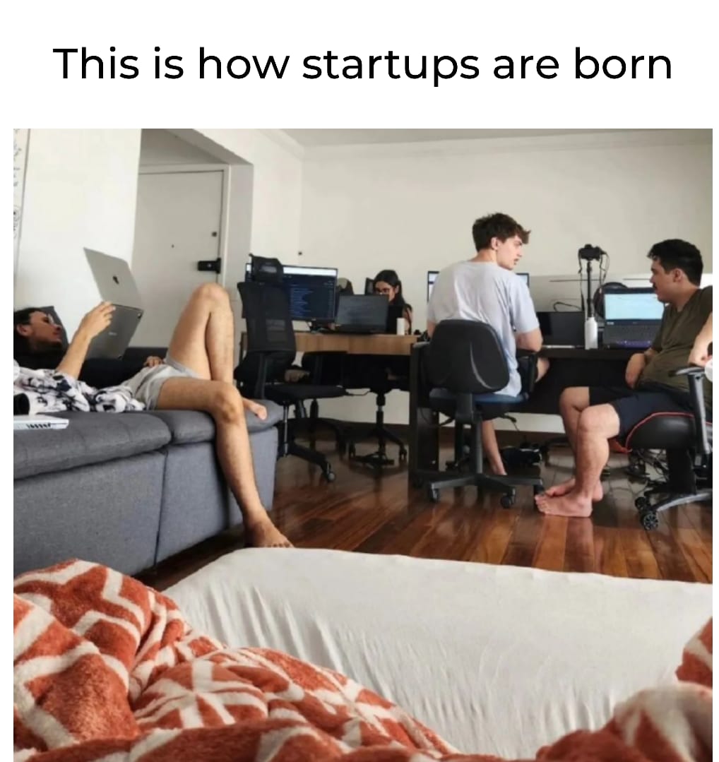 Every startup story!