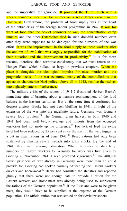 The idea that the Nazis were just 'blinded by ideology' is so fucking absurd. If you construct this idea of a monstrous alien and unthinking 'other' for the Nazis you'll sleepwalk into the next Hitler.

A. Tooze, 'Wages of Destruction' (2006), pp. 536, 538-539.