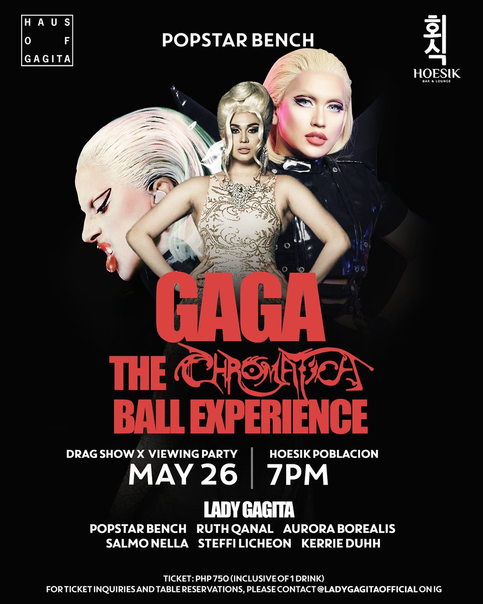 Before Sarah G., first love n'ya talaga si Lady G! The last queen to join the Chromatica Ball Experience is my second born drag dowta @bench_hipolito. See her this May 26 at @HoesikMnl! 🫶 DM for tickets! Limited slots only!