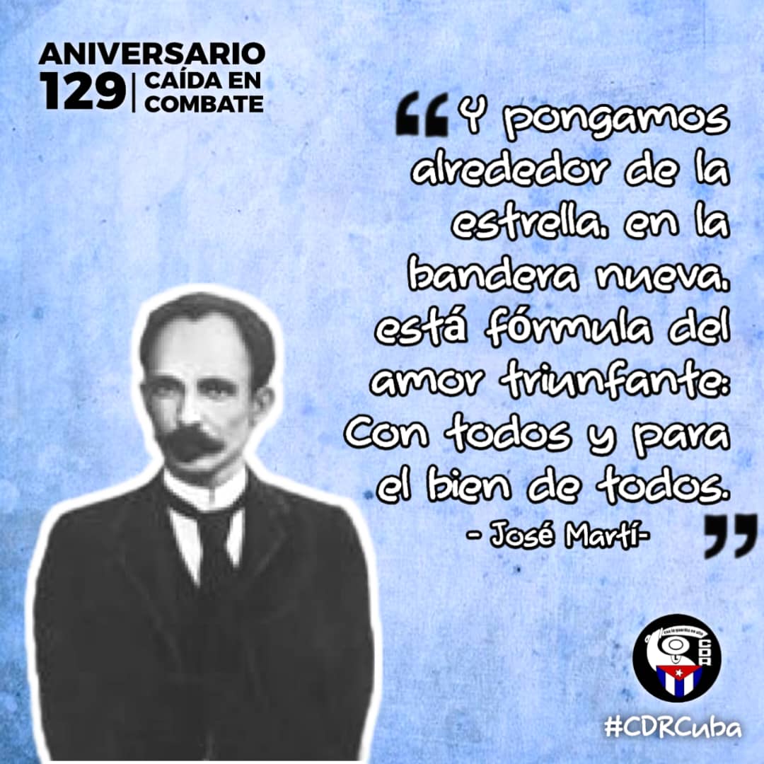 A 129 años de su caída en combate #MartíVive hoy más que nunca y su pensamiento está vigente como una virtud en la obra humana ‼️ #DeCaraAlSol #CDRMatanzas #CDRCuba