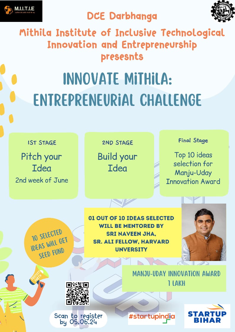 🌟 Apply Now for Mithila Innovate: Entrepreneurial Challenge!🌟
Darbhanga College of Engineering's MIITIE (Mithila Institute of Inclusive Technological Innovation and Entrepreneurship) is excited to announce Mithila Innovate: Entrepreneurial Challenge! 🎉@startupindia