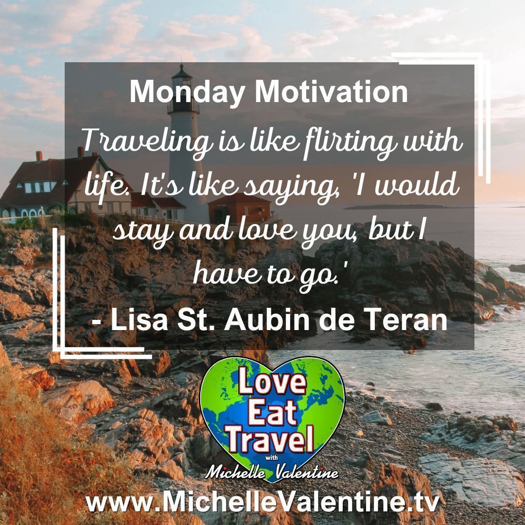 Monday Motivation 'Traveling is like flirting with life. It's like saying, 'I would stay and love you, but I have to go.' - Lisa St. Aubin de Teran #mondaymotivation #travelmotivation #traveladvice #travelquotes #motivationalquotes #loveeattravel #michellevalentine #traveltv