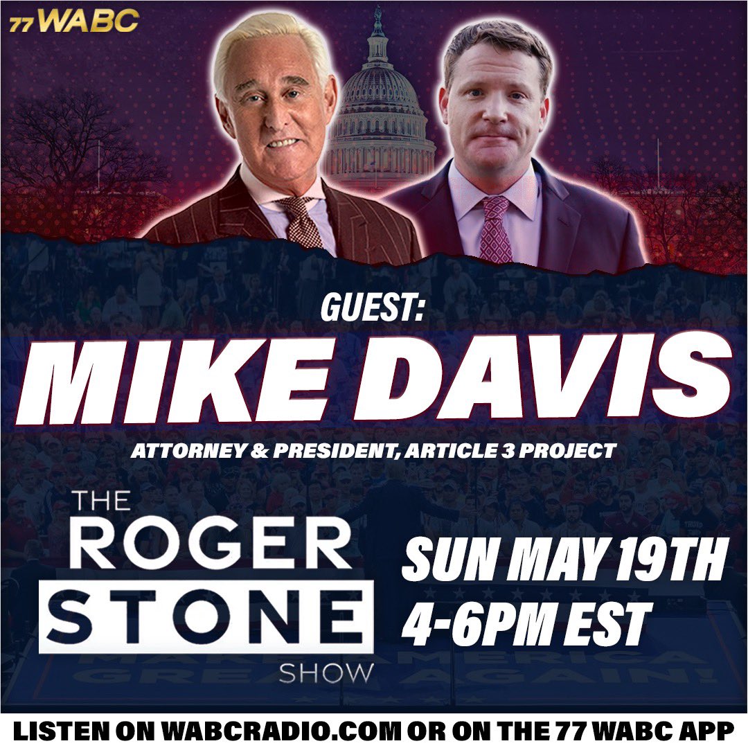 TODAY Former US Senate Judiciary Committee Counsel Mike Davis (@mrddmia) outlines why there is NO case against President Donald Trump – The Roger Stone Show on 77 WABC Radio! 🎧 LISTEN LIVE—4 PM ET: WABCRadio.com