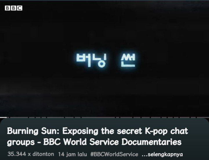 Ada yang sudah lihat ini? Ini dokumentasi kasus Burning Sun dari BBC lengkap pakai engsub. Yuk UP lagi jangan biarkan orang lupa -star