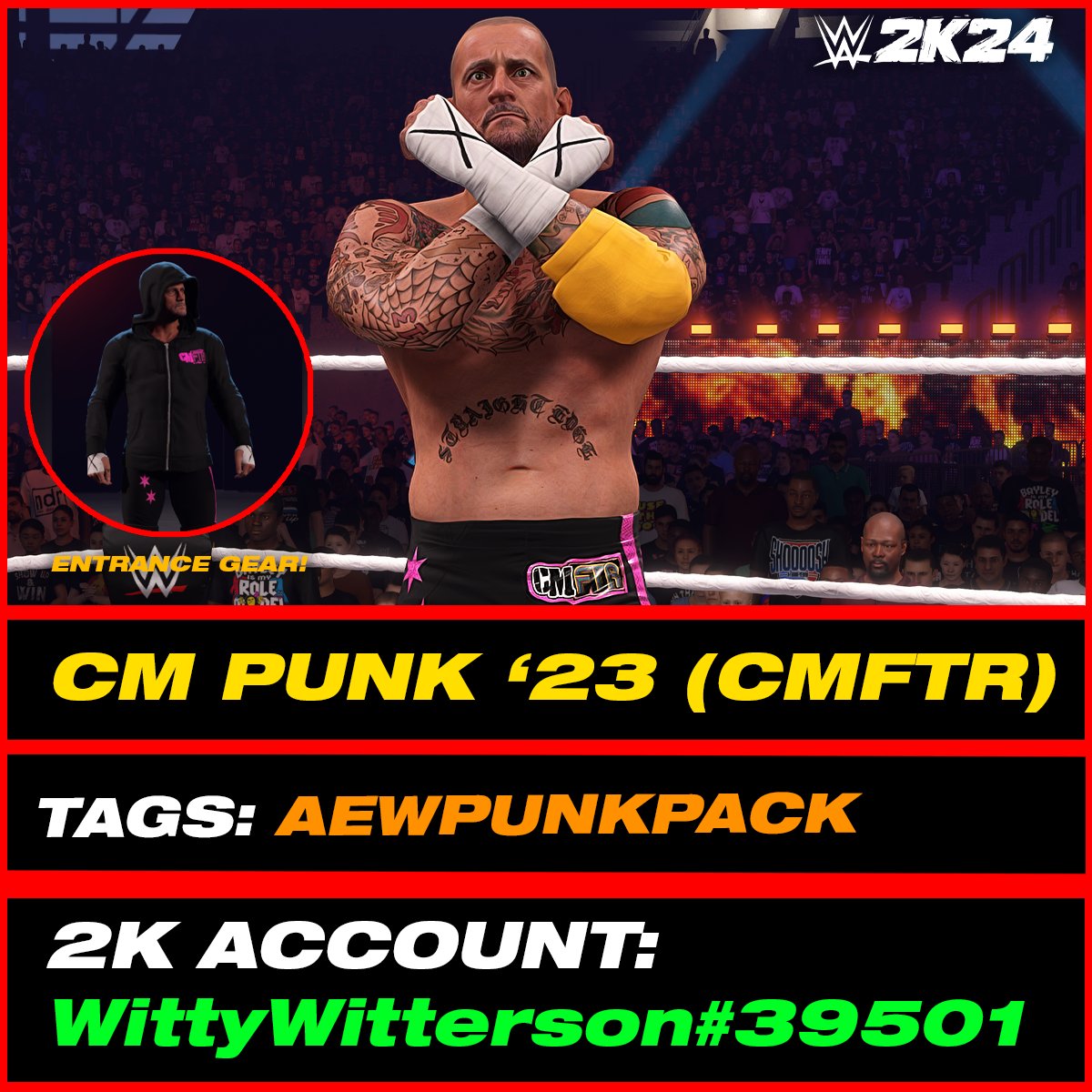 CM Punk CMFTR '23 (In-Game Edit) is uploaded onto Community Creations #WWE2K24 •Tags: AEWPUNKPACK, WITTY226, PETCHY •Collab: @PETCHYcreations •Attire: @Kamillion2k INCLUDES: • 'CM Punk' Call Name • Commentary • Accurate Tattoos • Automatic Alt Attire for CM Punk