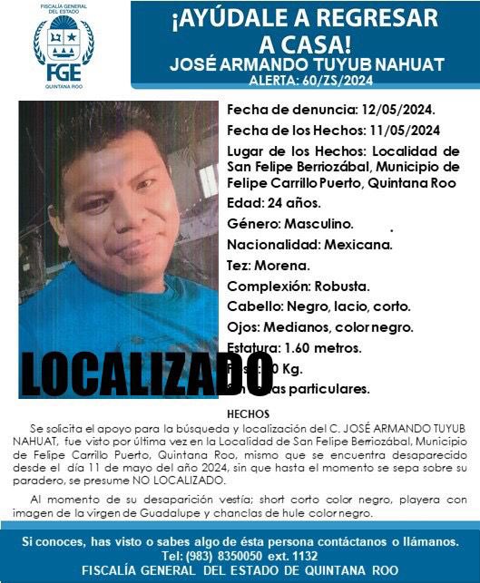 La #FGEQuintanaRoo desactiva ficha de búsqueda de José Armando Tuyub Nahuat, fue localizado. Agradecemos su colaboración. #ServicioSocialQRoo