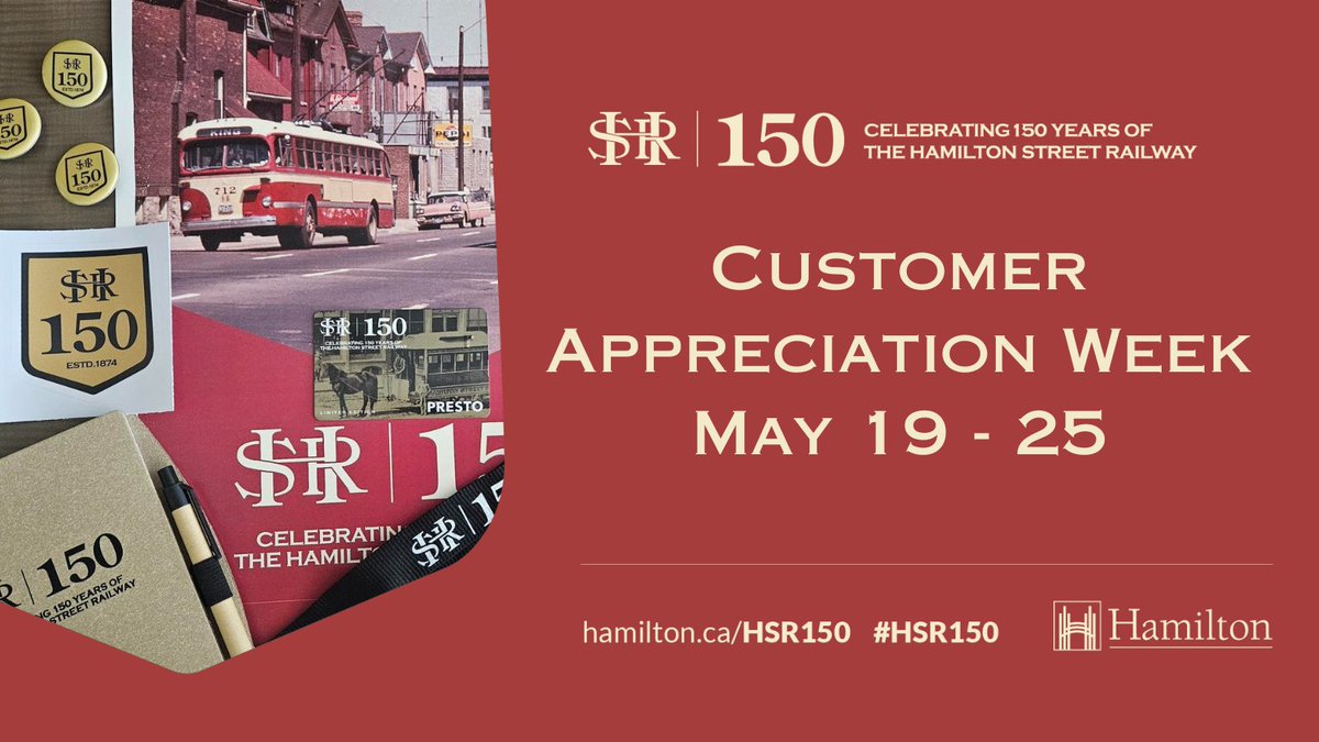 It's Customer Appreciation Week! You'll find our #HSR150 team at Frank A. Cooke from 10:30 a.m. to 12p.m. today handing out HSR150 swag! If you don't see us downtown, catch us at the Lime Ridge terminal between 1 p.m. & 2:30 p.m. hamilton.ca/HSR150