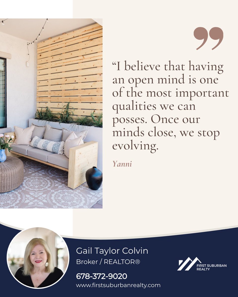 When viewing potential homes it's important to be open-minded and remember the important things that make a home a potential contender. Remember to see the vision as your view each home.

#firstsuburbanrealty #gailtaylorcolvin #ICameISawISold #openmind #inspirationalquote