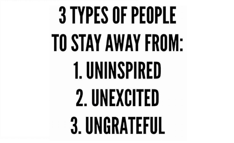 3 types of people to stay away from:
1. uninspired
2. unexcited
3. ungrateful

#ThinkBIGSundayWithMarsha #EndViolence #EliminateBullyingBasedViolence #SuicideAwareness #bullying #awareness #mentalhealth #humanity