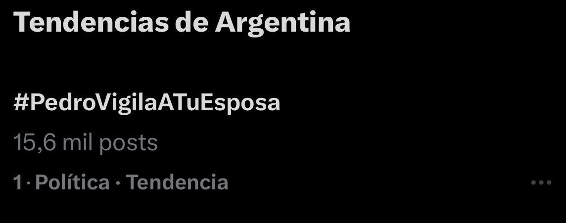 Los argentinos hacen Trending Topic en Argentina #PedroVigilaATuEsposa