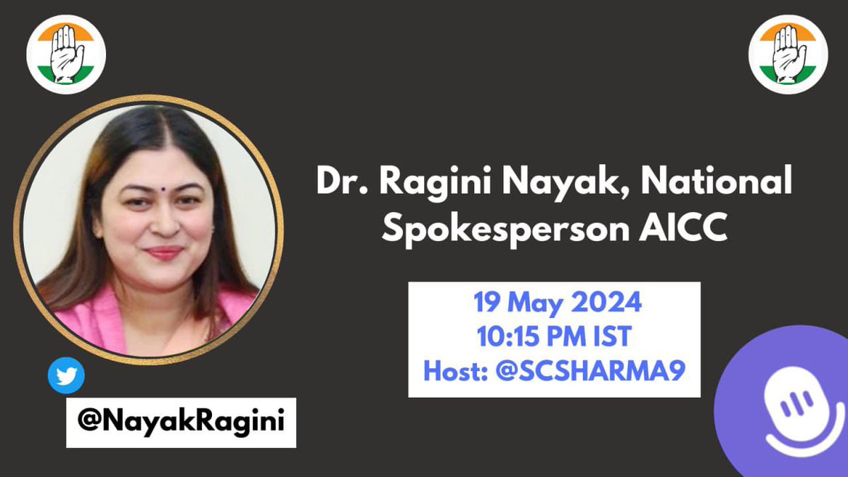 TONIGHT at 10.15 PM (IST) @SCSHARMA9 space Do join to interact with INC ✋️ NATIONAL SPOKESPERSON @NayakRagini .