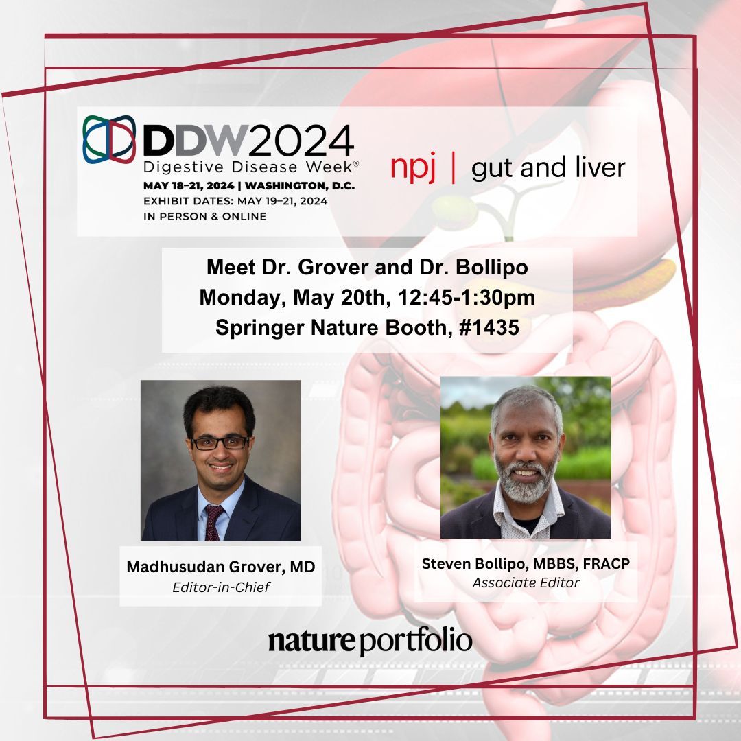 📣 Are you attending #DDW2024 in Washington DC? Our Editors, Dr. Madhusudan Grover (@mgrover_gi) and Dr. Steven Bollipo (@stevenbollipo), are excited to chat about our brand new Nature Partner Journal, #npjGutLiver. Stop by Booth #1435 tomorrow, between 12:45 and 1:30pm!