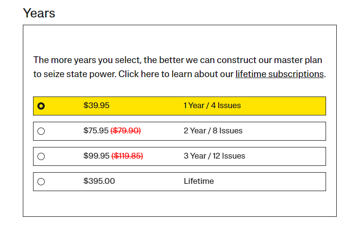 Amyloo's tweet image. This cracked me up. Normally a magazine would emphasize how much YOU save with a multiyear sub. Not Jacobin mag. jacobin.com