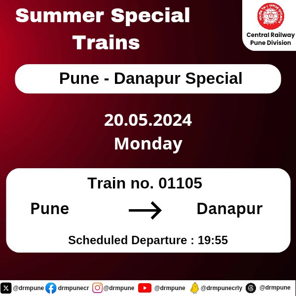 CR-Pune Division Summer Special Train from Pune to Danapur on May 20, 2024.

Plan your travel accordingly and have a smooth journey.

#SummerSpecialTrains 
#CentralRailway 
#PuneDivision