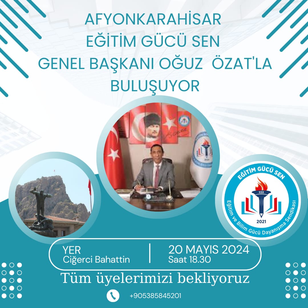 Genel Başkanımız Oğuz ÖZAT, Genel Sekreterimiz Sinem AKŞEMSETTİNOĞLU ve Genel Başkan Yardımcımız İbrahim Halil TOPALLAR, Anadolu buluşmaları kapsamında 20 Mayıs Pazartesi günü Afyonkarahisar'da üyelerimiz ve eğitim çalışanlarıyla biraraya gelecektir. Buluşmamızda tüm