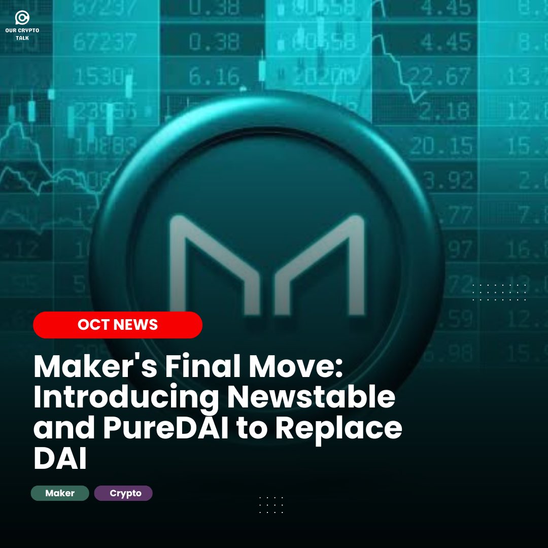 news_oct's tweet image. 🚨 @MakerDAO’s Final Move: Introducing #Newstable and #Puredai to replace #DAI