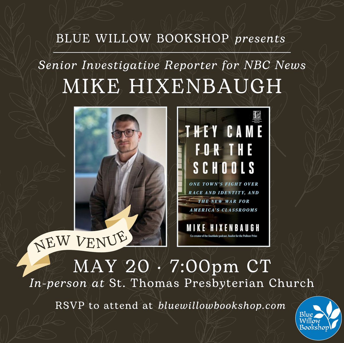 Tomorrow! Don't miss our event with senior investigative reporter @Mike_Hixenbaugh. He'll discuss his book, THEY CAME FOR THE SCHOOLS: One Town's Fight Over Race and Identity, and the New War for America's Classrooms. We hope you'll join us. bluewillowbookshop.com/event/hixenbau… @MarinerBooks