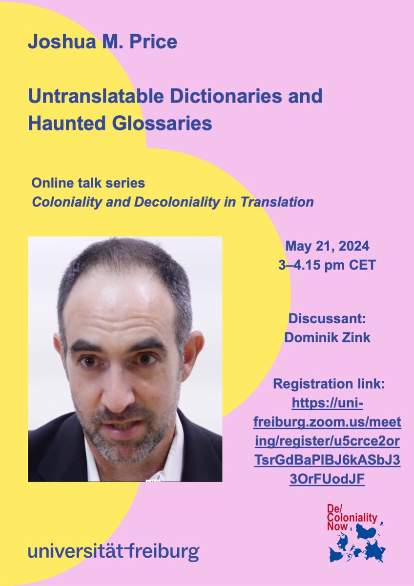 Join us for Joshua Price's talk 'Untranslatable Dictionaries and Haunted Glossaries: Eve Tuck and Christina Sharpe’s Decolonial Translation Practice' – the last talk in the online series 'Coloniality and Decoloniality in Translation'! Tue, 5/21, 3pm CEST. uni-freiburg.zoom.us/meeting/regist…
