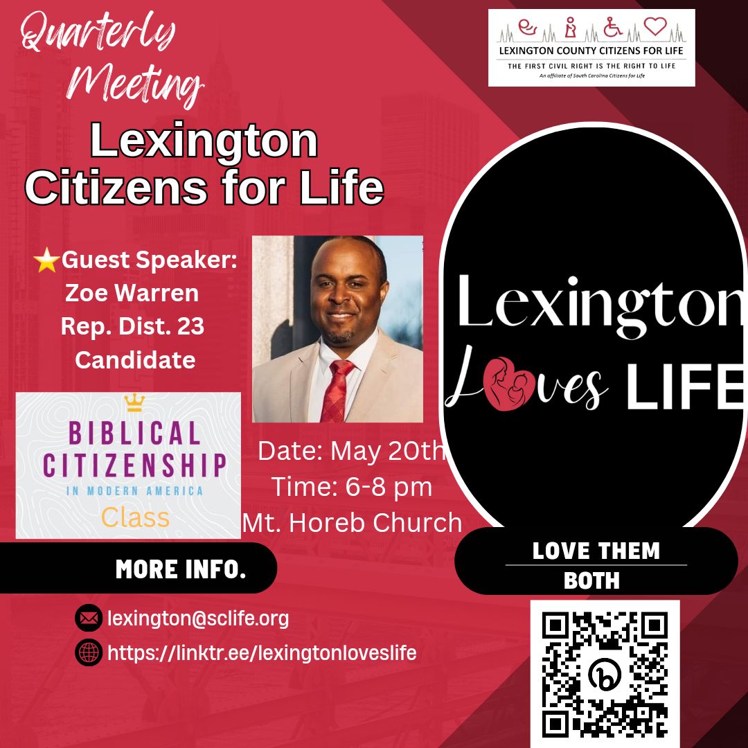 This is going to be an exciting and very informative meeting! Remember to add May 20th to your calendar. We look forward to seeing you there. 
#Lexcc4life #Sc4life #ZoeWarren #BiblicalCitizenship