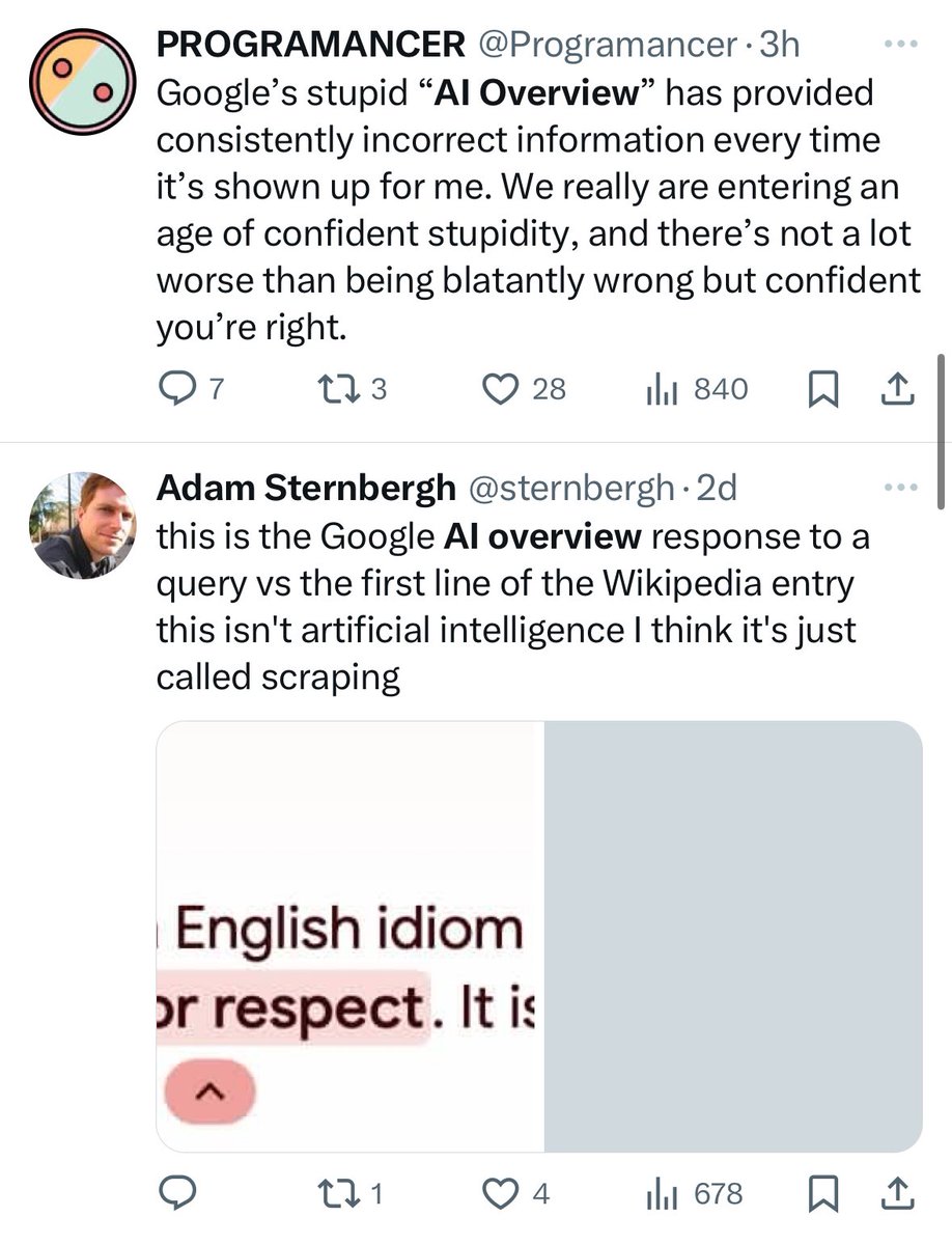 These complaints are absolutely everywhere and pretty sure it will become the mainstream narrative in social media within 2 weeks 

Also - it’s all fun and games until AI Overviews get something dangerously wrong. 

<a href="/RyBacorn/">Ryland</a> found a cloaked spam in a live AI Overview yesterday.