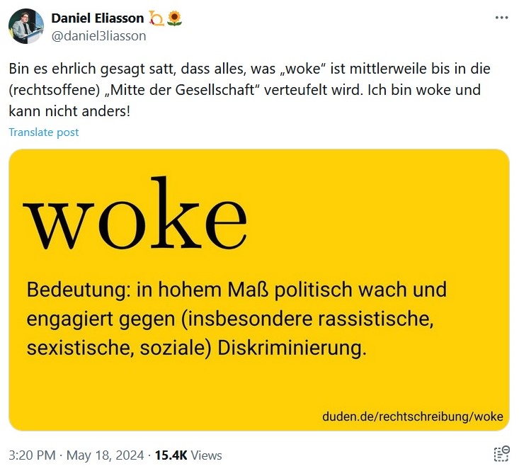 Grüne wollen nicht 'verteufelt' werden, weil sie 'woke' sind. Unsinn - verurteilt wird nur, normalen Bürgern Vorschriften über Sprache, Denken, Wohnen, Ernährung und Mobilität zu machen. Jeder darf skurrile Überzeugungen haben - diese anderen aufzudiktieren, ist eben übergriffig.