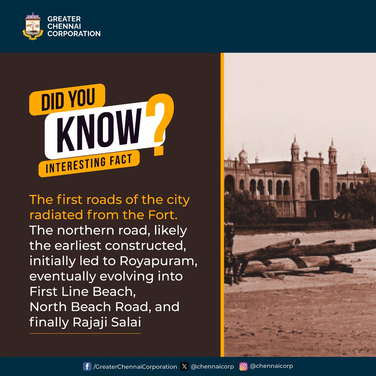 Did you know? Chennai's first roads radiated from the Fort. The northern road, initially leading to Royapuram, evolved into First Line Beach, North Beach Road, and finally Rajaji Salai. @RAKRI1 #ChennaiCorporation #HereToServe
