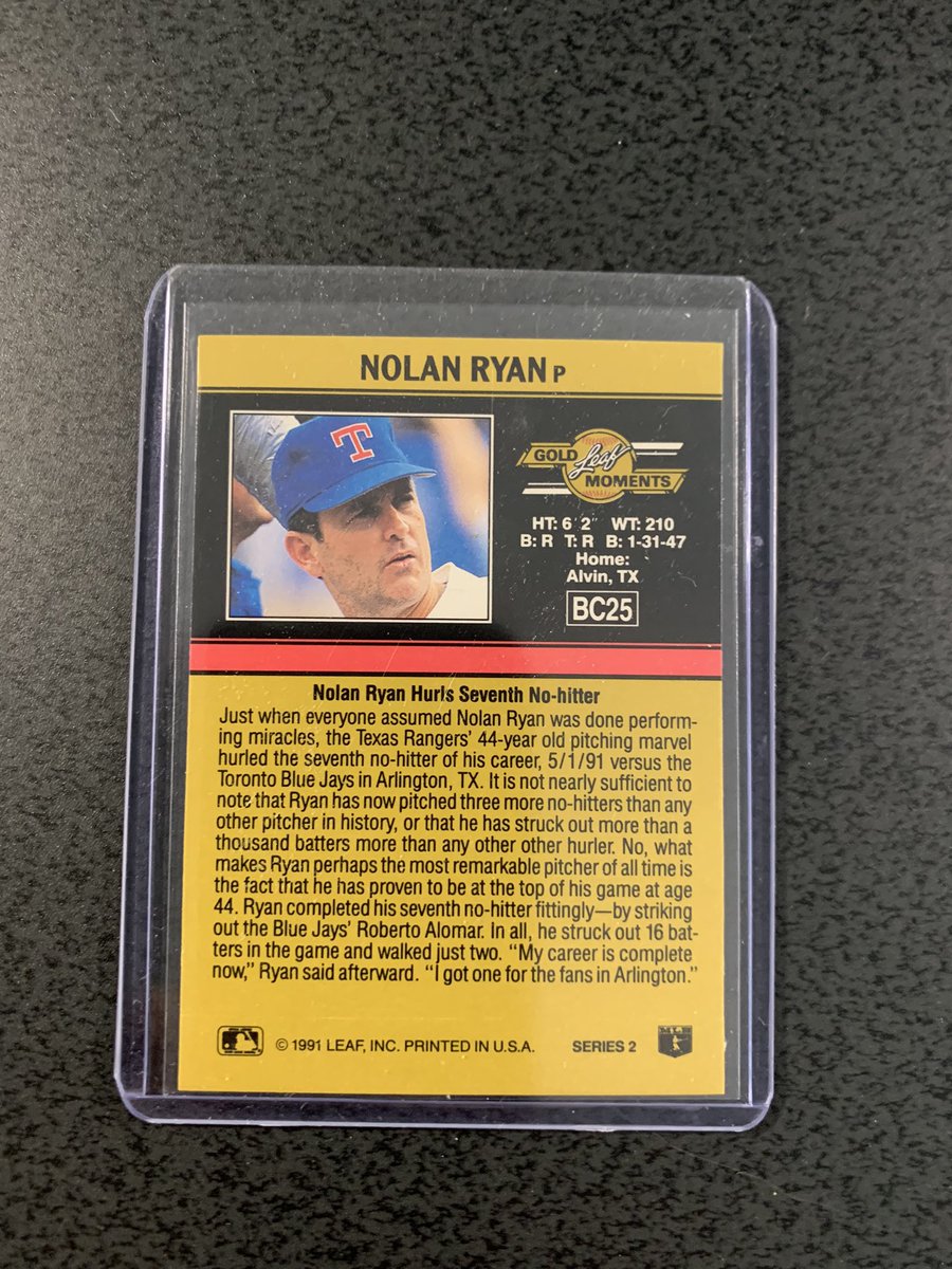 I love finding “lost” and forgotten cards in unexpected places. 
1991 Leaf Nolan Ryan Gold #BC25 
No Hitter #7 at Home on 5/1/91 vs Blue Jays.
#junkwax @RetroCardSnaps @JunkWaxHeroes @DubMentality @JunkWaxQueen