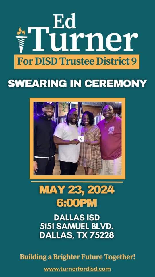 Join us May 23 as we swear in our NEW Dallas ISD Trustee for District 9- Ed Turner! @lang_hw  @Skyline_Raiders  @ARSADallas @MontessoriBT @ConnerCubsDISD @urbanparkes  @TatumTitan_DISD @Callejoes @SilbersteinES  @GWTruett @GuzickES @MRamirezDISD