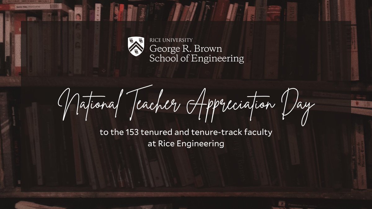 Happy #NationalTeacherAppreciationDay to the 153 tenured and tenure-track faculty at Rice Engineering! Check out the impact faculty have on the State of the School in the new Rice Engineering Magazine. bit.ly/3WxSsbQ