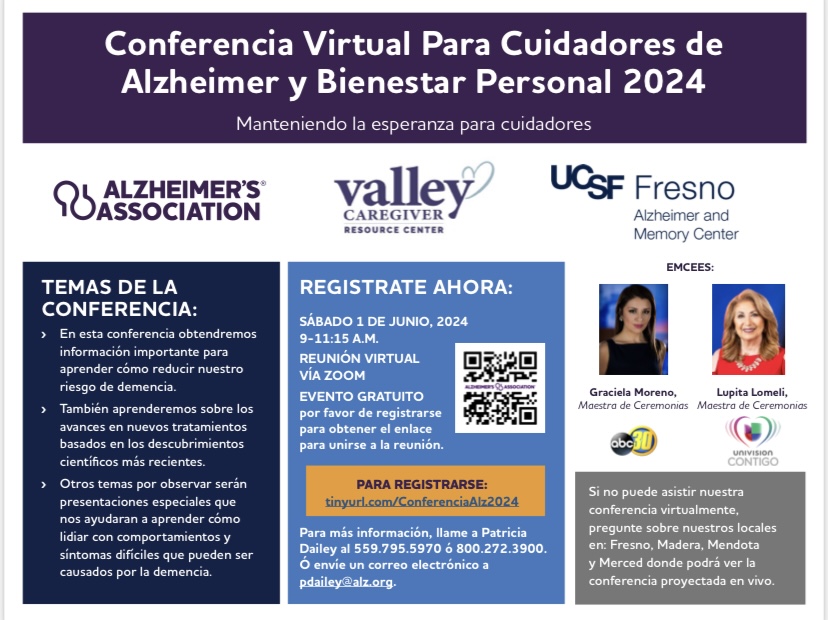 La @AlzNorCalNorNev, @UCSFFresno, and @CaregiverValley les gustaría invitarlos a la Conferencia Virtual Para Cuidadores de Alzheimer y Bienestar Personal 2024 el sábado 1 de junio de 2024, de 9:00 a. m. a 11:15 a. m. Para obtener más información, llame al 800.272.3900.