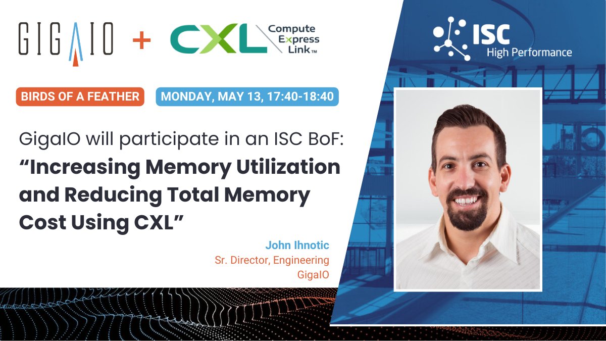 Join us! #GigaIO's Senior Director of Engineering will join expert representatives from #CXLConsortium member companies to share insights into #CXL features, use case enablement, and ROI examples when implementing CXL attached memory. bit.ly/3QrC2hn #ISC24GigaIO #ISC24