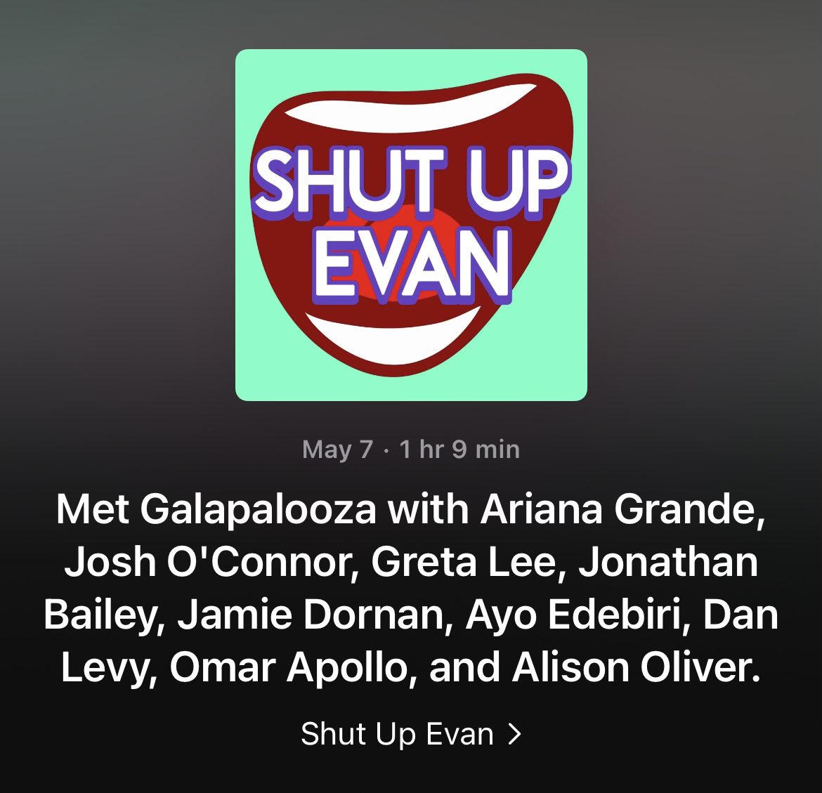 ALL NEW SUPER-SIZED SHUT UP EVAN FEATURING ARIANA GRANDE, JOSH O’CONNOR, GRETA LEE, JAMIE DORNAN, AYO EDEBIRI, DAN LEVY, OMAR APOLLO AND ALISON OLIVER IS NOW LIVE: podcasts.apple.com/us/podcast/shu…