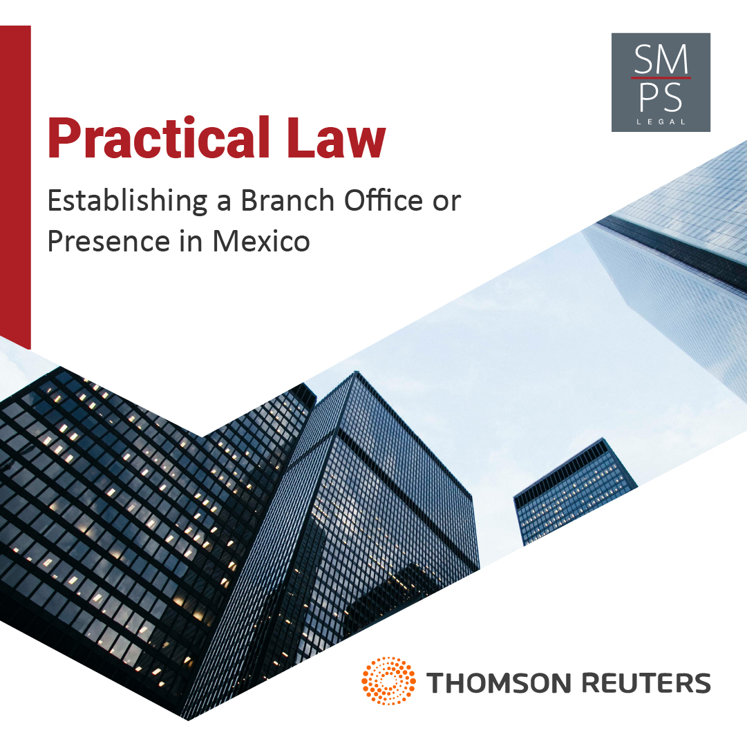 Our Partners, María Teresa Paillés and María Esther Rey, participated in the Practical Law Practice Note “Establishing a Branch Office or Presence in Mexico” released by @thomsonreuters in 2024...

#BranchOfficeMexico #MarketEntry #BusinessExpansion #SMPSLegalTeam