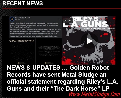 NEWS & UPDATES … 
Golden Robot Records have sent Metal Sludge an official statement regarding Riley’s L.A. Guns and their “The Dark Horse” LP 
#rileyslaguns #goldenrobotrecords #laguns #steveriley #kellynickels #scottygriffin #kurtfrohlic #metalsludge 
metalsludge.tv/news-updates-g…