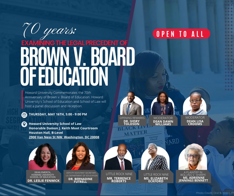 Join the Howard University School of Education and School of Law commemorative event, 70 Years Hence: Examining the Legal Precedent of Brown v. Board of Education with a panel discussion & reception on 5/16 at 7 PM at Howard University School of Law. The event is open to all!