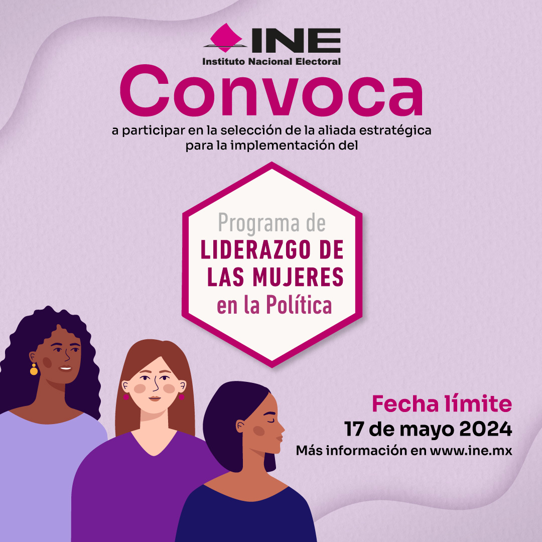 🙋🏼🙋🏽 El @INEMexico convoca a participar en la selección de la aliada estratégica para implementar el Programa de Liderazgo de las Mujeres en la Política #SegundaEdición. ¡Inscríbete! Tienes hasta el 17 de mayo 2024: tinyurl.com/4nrsys2t