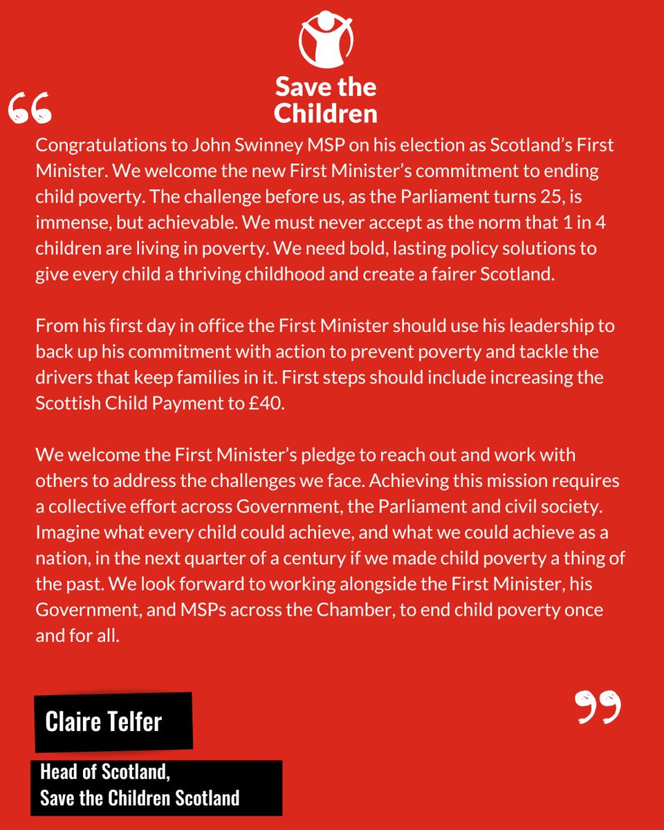 Congratulations to @JohnSwinney on his election as Scotland’s First Minister🏴󠁧󠁢󠁳󠁣󠁴󠁿 'Imagine what every child could achieve, & what we could achieve as a nation, in the next quarter of a century if we made child poverty a thing of the past.' Response from Head of Scotland, @CTelfc👇