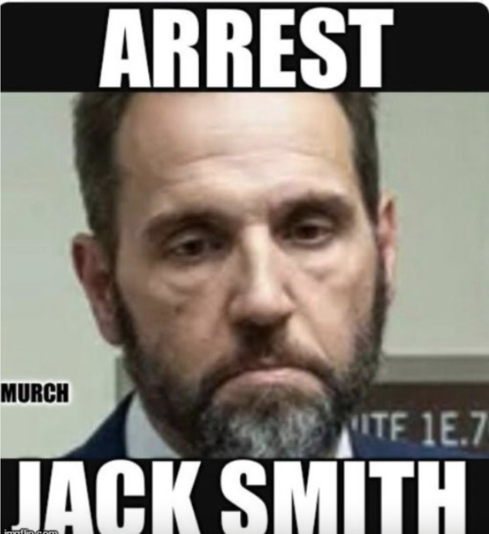ARREST JACK SMITH!! He is compromised. He needs to be REMOVED IMMEDIATELY!!
