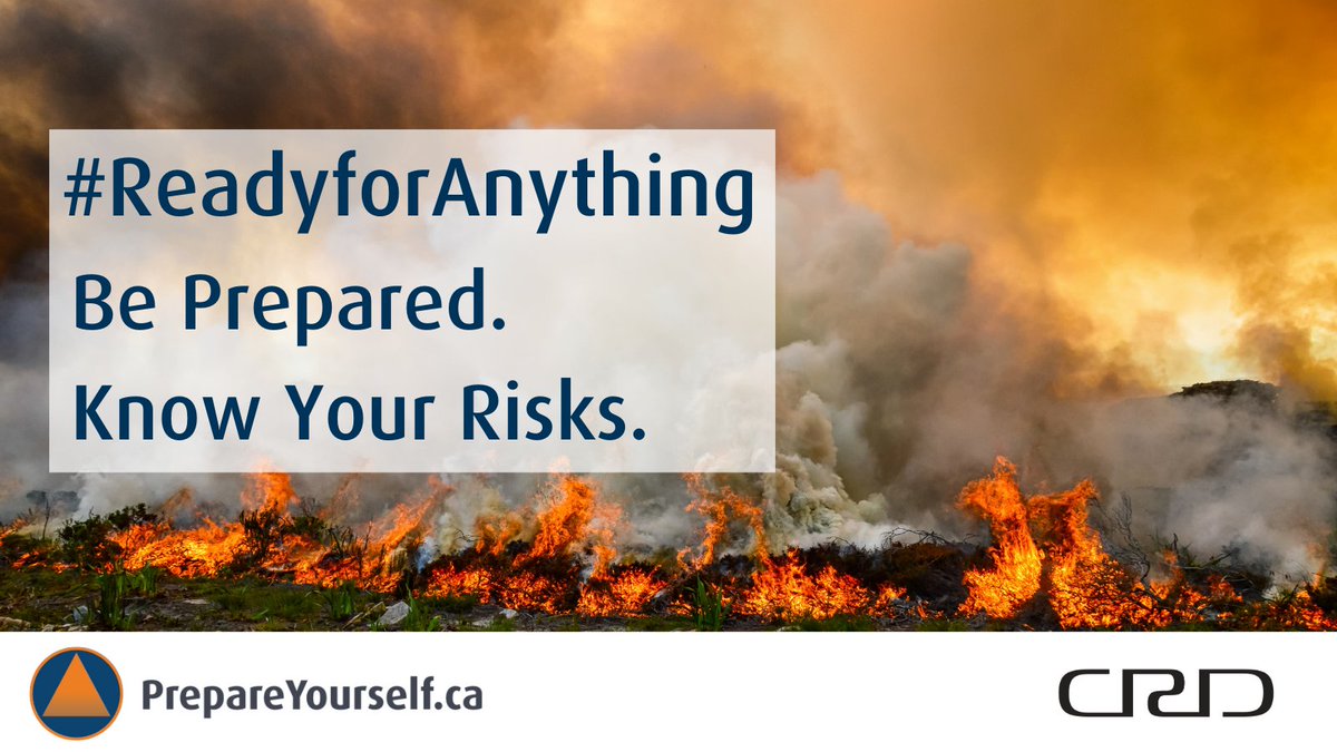 #ReadyforAnything - Wildfires are among the emergencies we can experience in the #crd. Learn how to be prepared and know your risks at PrepareYourself.ca #Prepared2024 #Preparedness #EPWeek