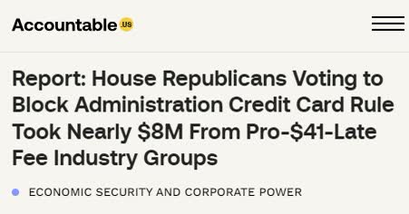 BREAKING Republicans in the House are trying to block the Biden Admin's new $8 cap on credit card late fees. Will save Americans $10B/year. Oh BTW these same Republicans have taken nearly $8M from credit card industry groups... h/t @accountable_us #StopJunkFees