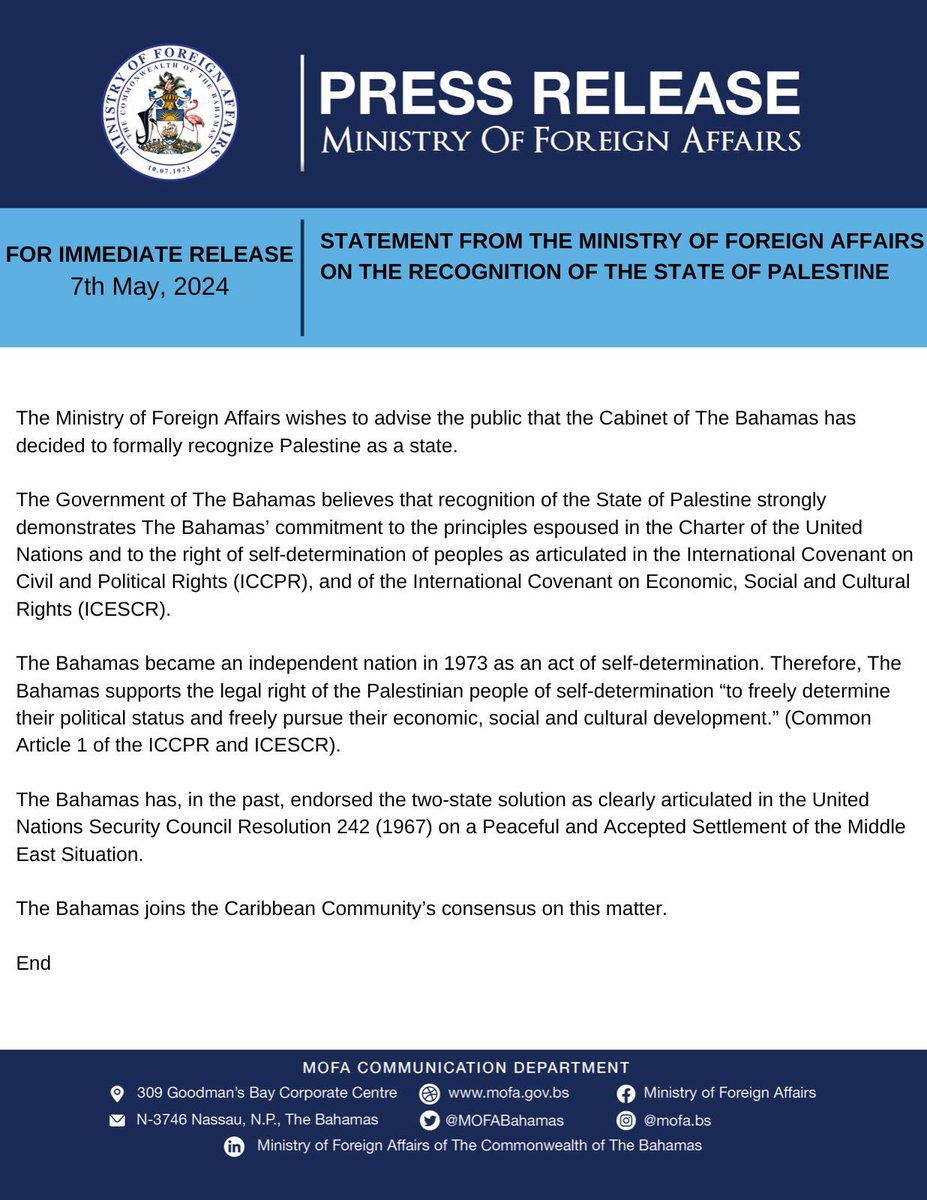 The Ministry of Foreign Affairs wishes to advise the public that the Cabinet of The Bahamas has decided to formally recognize Palestine as a state.